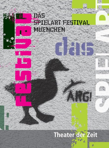 Das SPIELART Festival: Hrsg.: Spielmotor München e.V. (Außer den Reihen) Film, Art & Culture