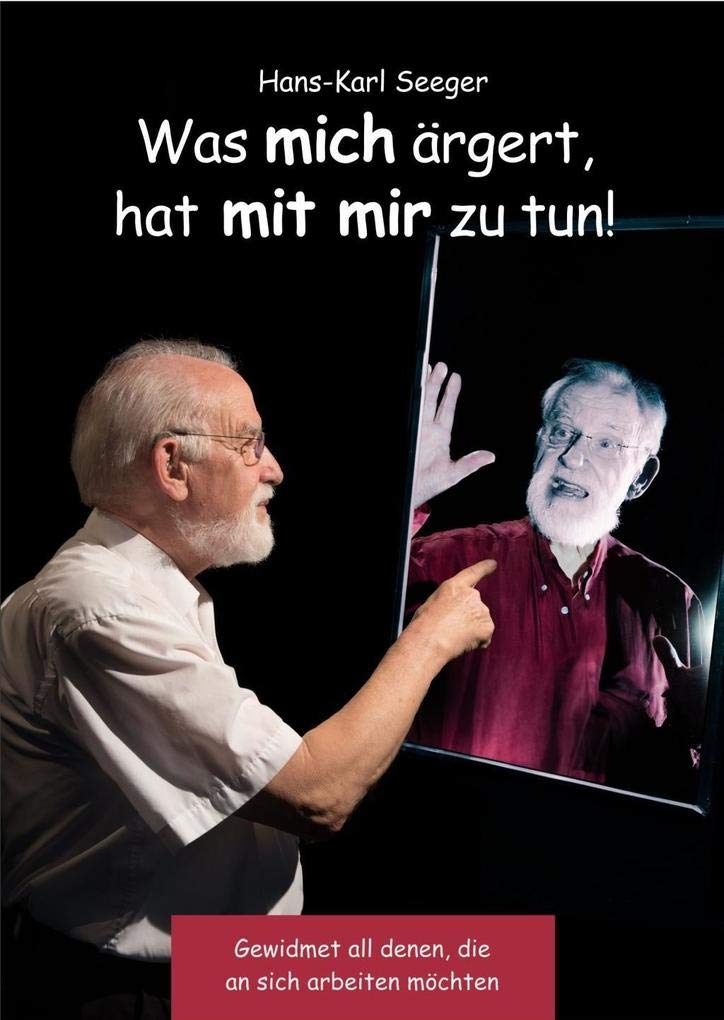 Was mich ärgert, hat mit mir zu tun! Lifestyle