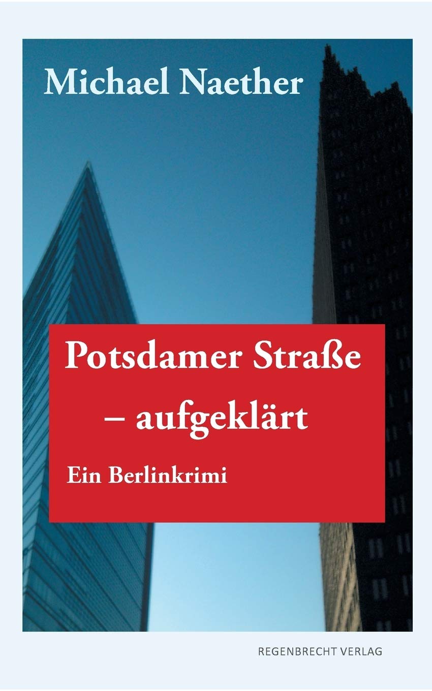 Potsdamer Straße, aufgeklärt: Ein Berlinkrimi Contemporary literature