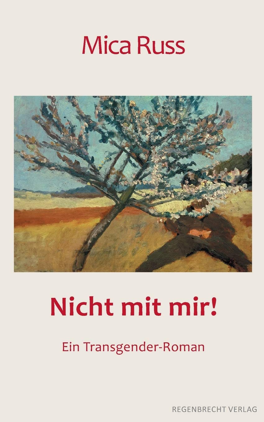Nicht mit mir!: Ein Worpswede-Roman: Ein Transgender-Roman Contemporary literature