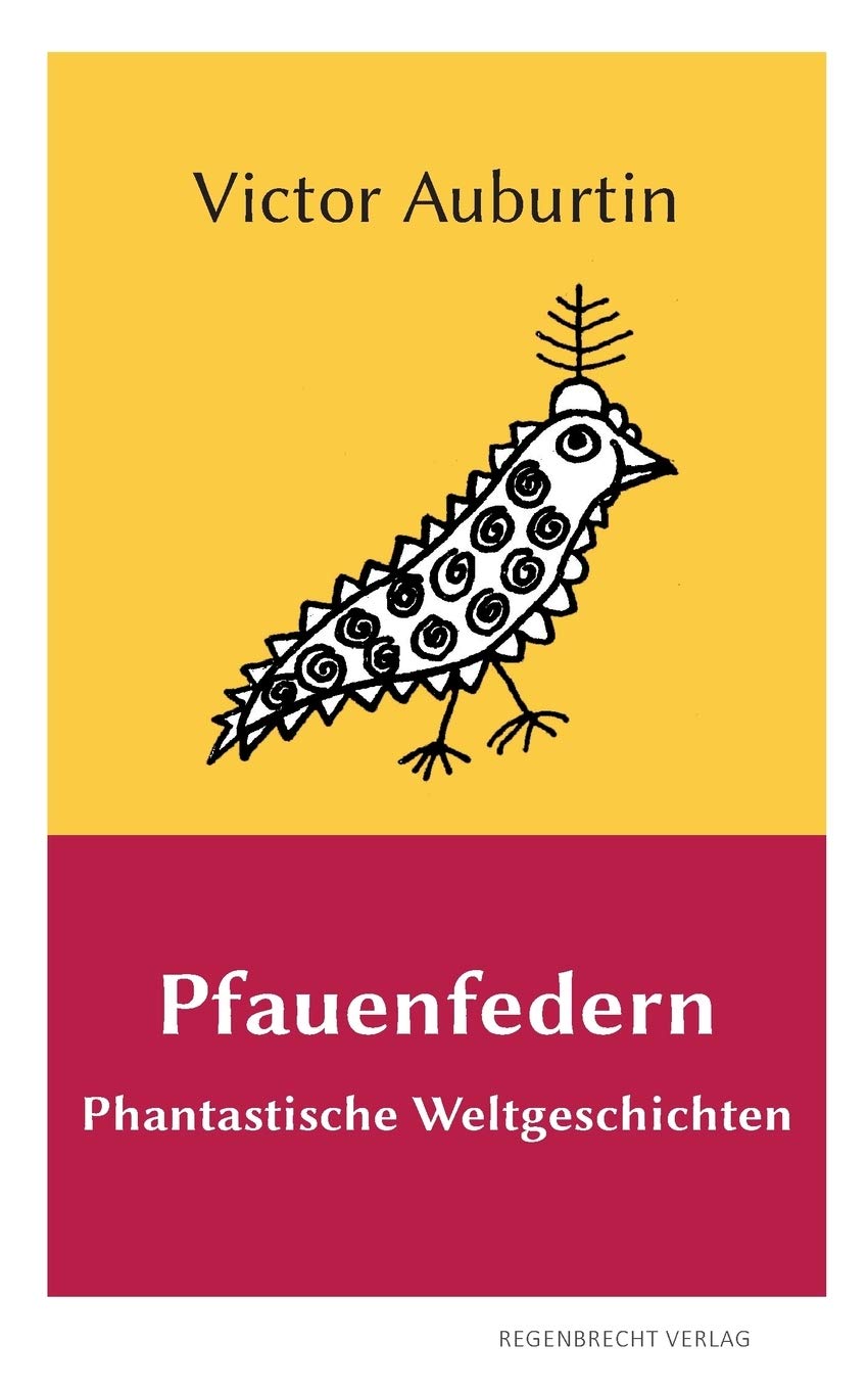 Pfauenfedern: Phantastische Weltgeschichten Classics