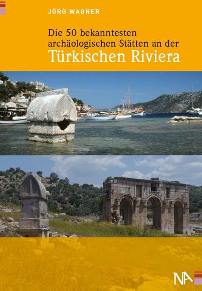 Die 50 bekanntesten archäologischen Stätten an der Türkischen Riviera book