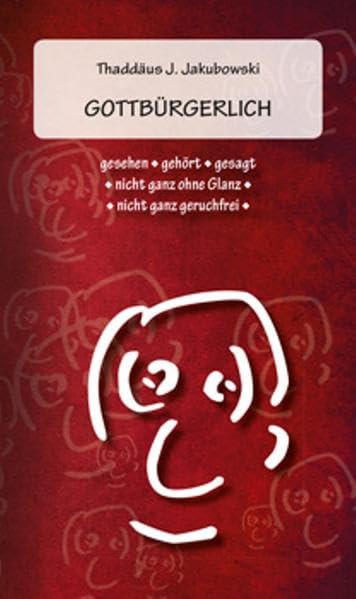 Gottbürgerlich: gesehen-gehört-gesagt Contemporary literature