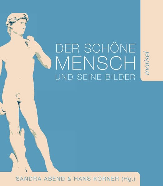 Der schöne Mensch und seine Bilder Calendars