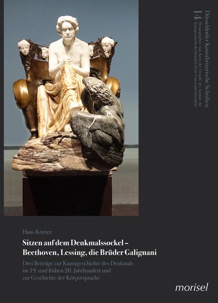 Sitzen auf dem Denkmalssockel – Beethoven, Lessing, die Brüder Galignani Film, Art & Culture