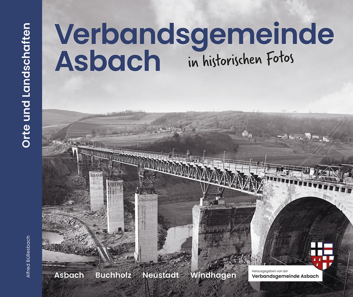 Verbandsgemeinde Asbach in historischen Fotos Photography