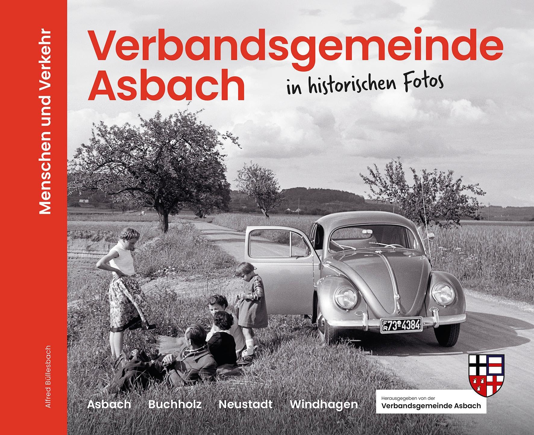 Verbandsgemeinde Asbach in historischen Fotos: Menschen und Verkehr German history