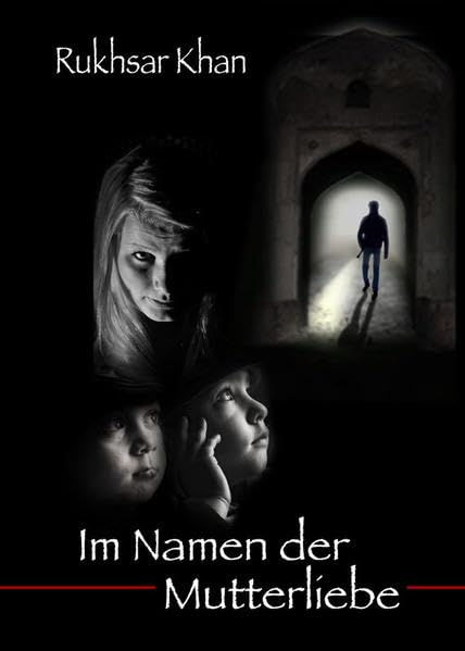 Im Namen der Mutterliebe: Die wahre Geschiche einer Kindesentführung book