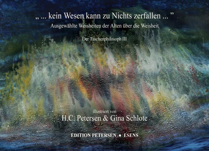 „ ... kein Wesen kann zu Nichts zerfallen ...“: Ausgewählte Weisheiten der Alten über das Wesen des Menschen Photography