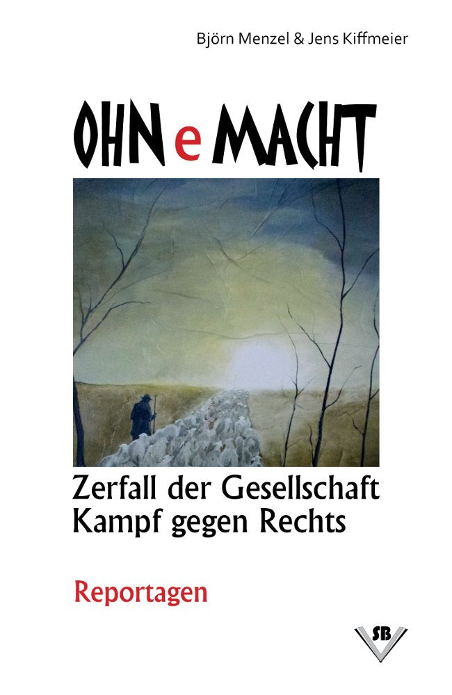 OhneMacht: Zerfall der Gesellschaft - Kampf gegen Rechts Politics & History