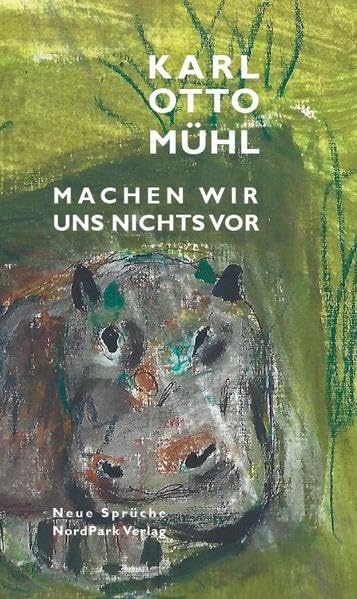 Machen wir uns nichts vor.: Neue Sprüche Poetry