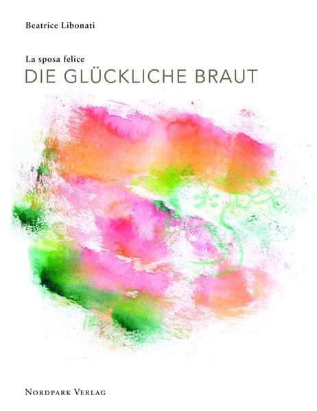 Die glückliche Braut - La sposa felice Poetry