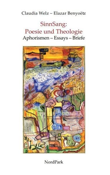SinnSang: Poesie und Theologie: Aphorismen – Essays – Briefe Philosophy
