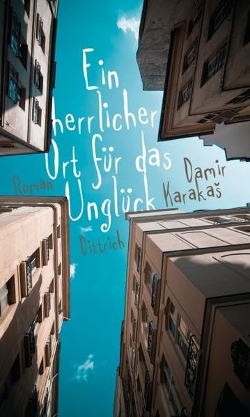 Ein herrlicher Ort für das Unglück - Aus dem Kroatischen von Alida Bremer: Roman (Edition Balkan / eine Gemeinschaftsproduktion mit CULTURCON medien) Contemporary literature Books