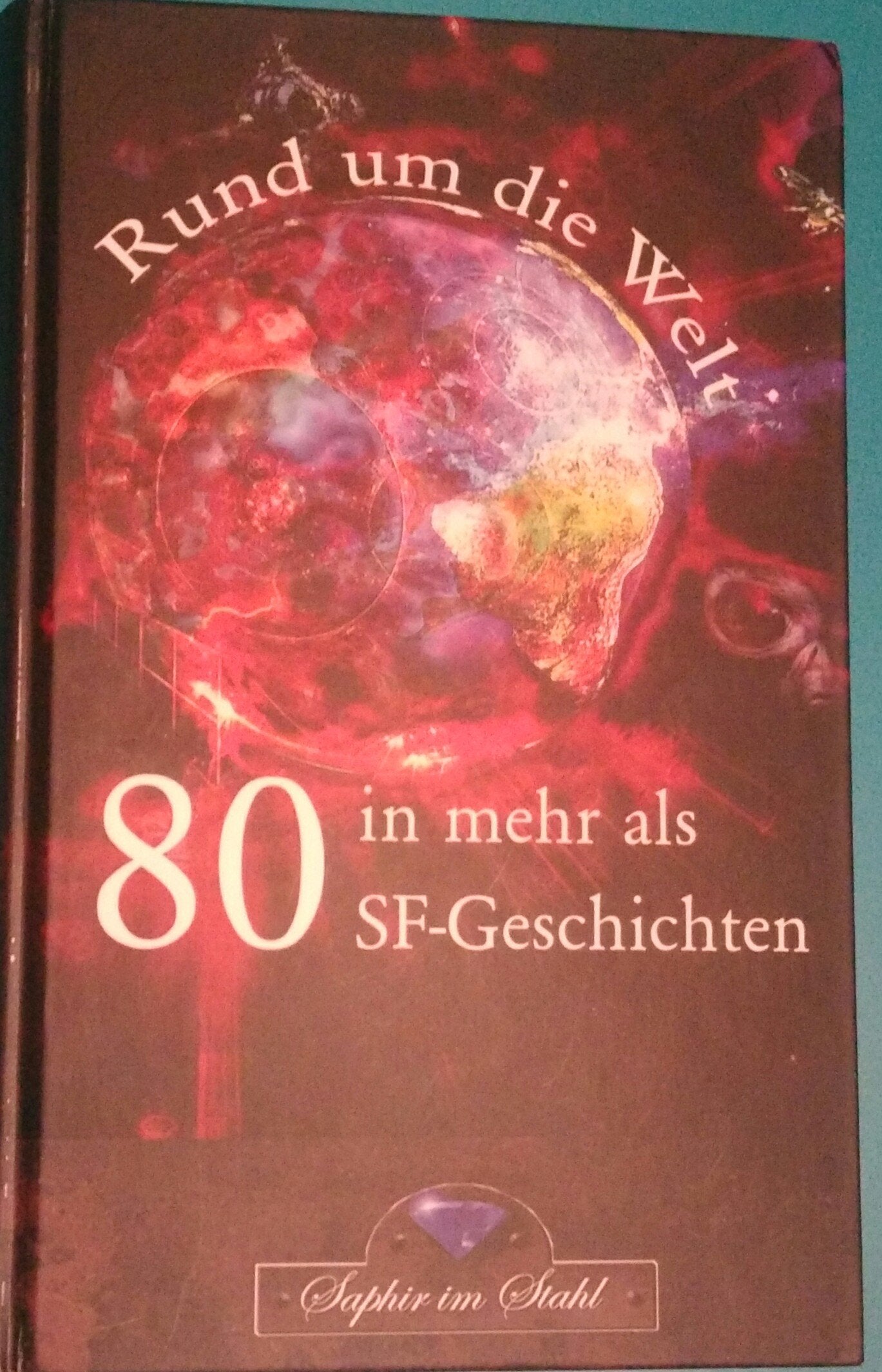 Rund um die Welt in mehr als 80 SF-Geschichten book