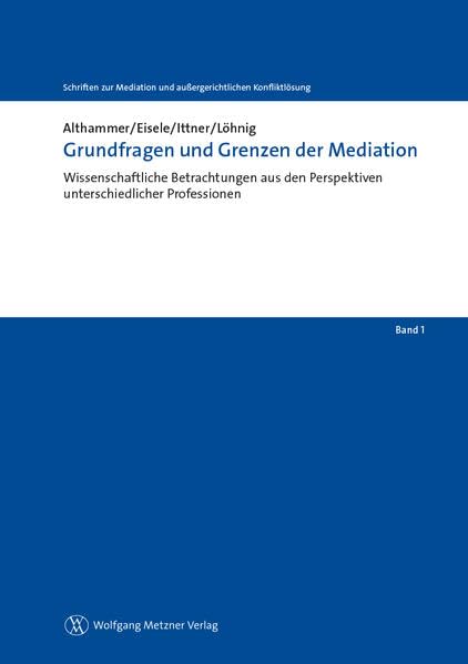Grundfragen und Grenzen der Mediation Law