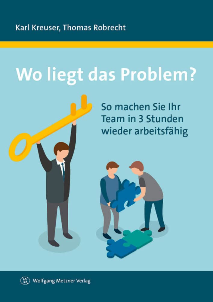Wo liegt das Problem?: So machen Sie Ihr Team in 3 Stunden wieder arbeitsfähig Law