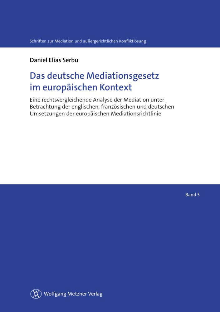 Das deutsche Mediationsgesetz im europäischen Kontext Law