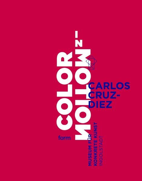 Carlos Cruz-Diez. Color in Motion Film, Art & Culture