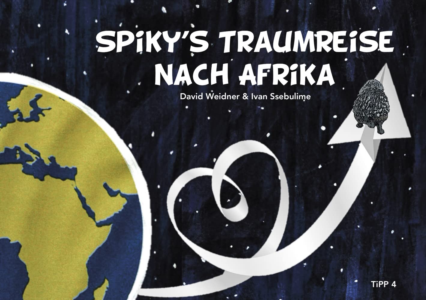 Spiky's Traumreise nach Afrika: Bilderbuch Novels & Short Stories