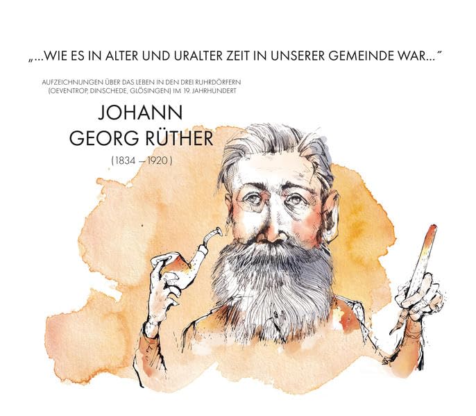 „...WIE ES IN ALTER UND URALTER ZEIT IN UNSERER GEMEINDE WAR...˝: Aufzeichnungen über das Leben in den drei Ruhrdörfern (Oeventrop, Dinschede, Glösingen) im 19. Jahrhundert Social Sciences