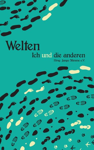 WELTEN - Ich und die anderen: Anthologie Books