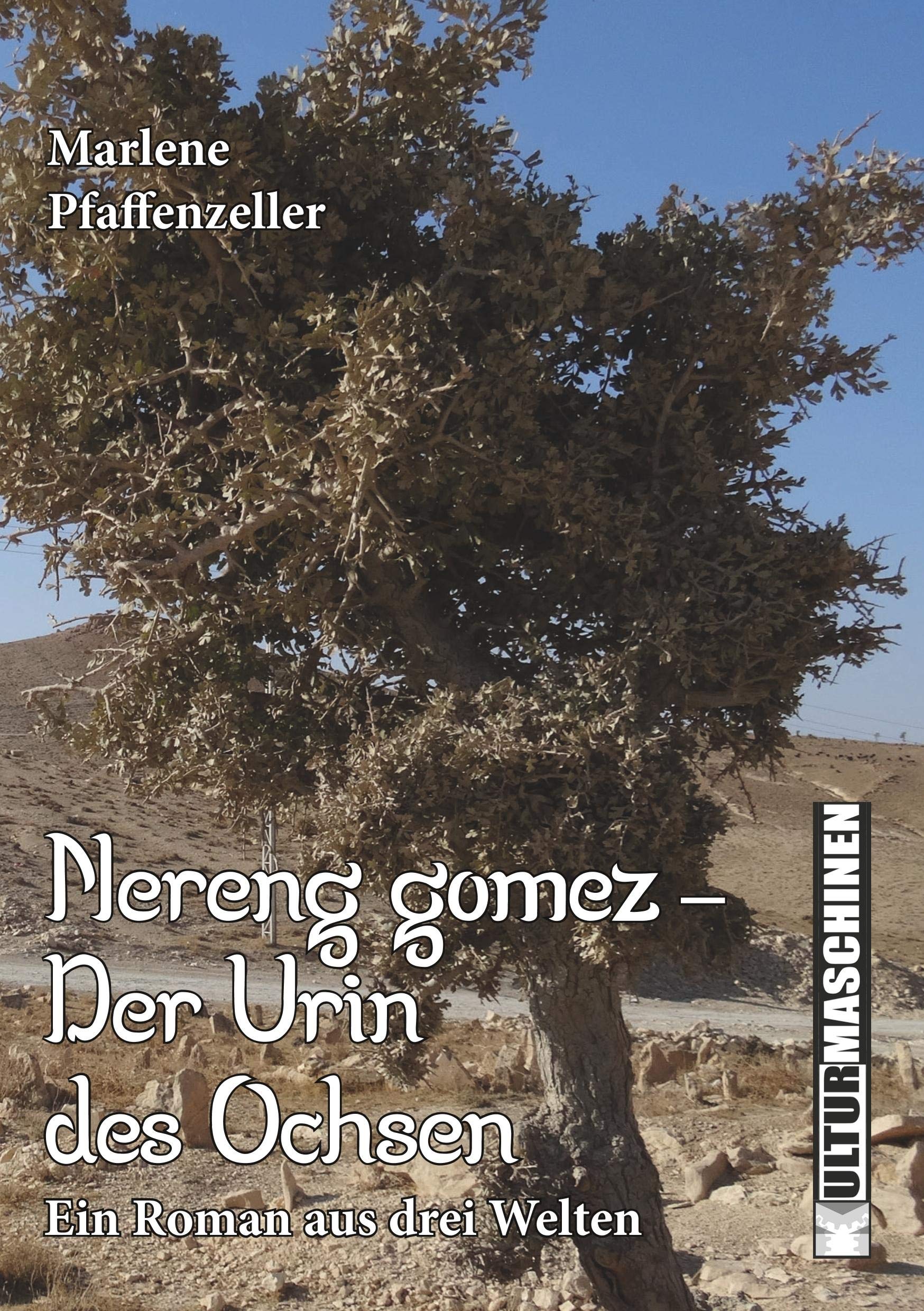 Nereng gomez - Der Urin des Ochsen: Ein Roman aus drei Welten Fiction