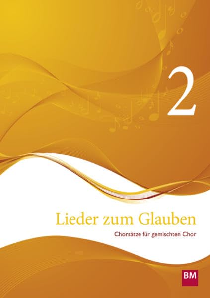 Lieder zum Glauben, Band 2: Chorsätze für gemischten Chor (Lieder zum Glauben: Chorsätze für gemischten Chor) Sheet Music