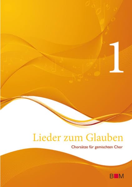 Lieder zum Glauben, Band 1: Chorsätze für gemischten Chor (Lieder zum Glauben: Chorsätze für gemischten Chor) Sheet Music