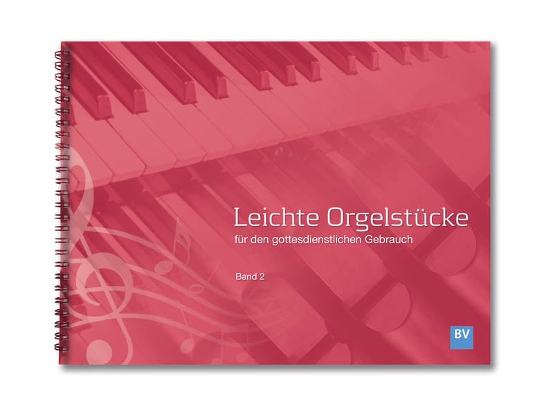 Leichte Orgelstücke: Band 2 (Leichte Orgelstücke: für den gottesdienstlichen Gebrauch) Sheet Music