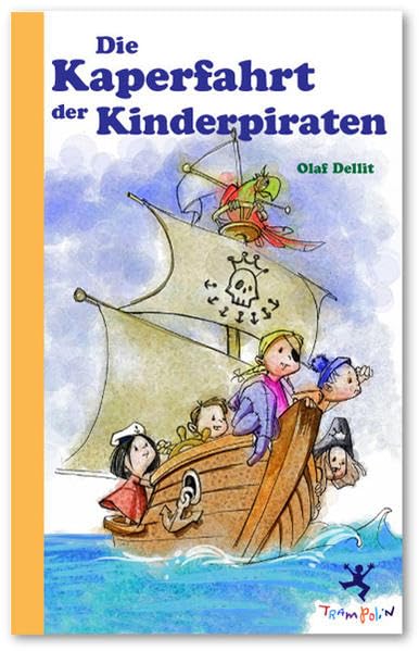 Die Kaperfahrt der Kinderpiraten Novels & Short Stories