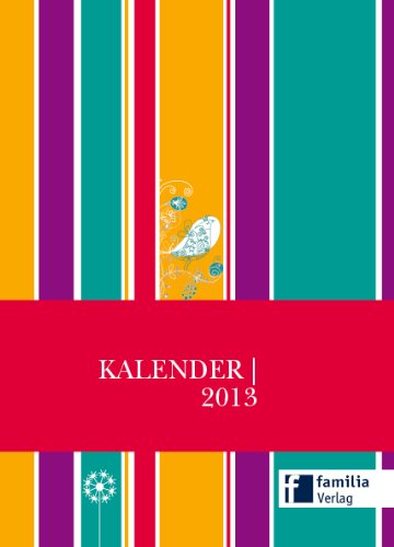 Der Farbenfrohe - Der Kalender 2013: Der Taschenkalender mit dem gewissen Style Books
