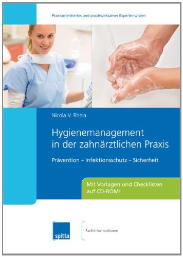 Hygienemanagement in der zahnärztlichen Praxis: Prävention - Infektionsschutz - Sicherheit Medicine