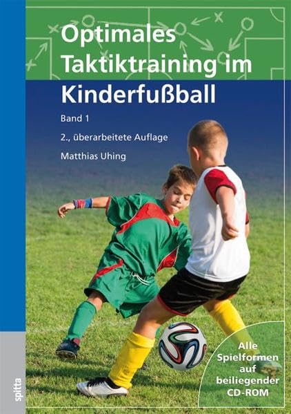 Optimales Taktiktraining im Kinderfußball: Band 1 Medicine