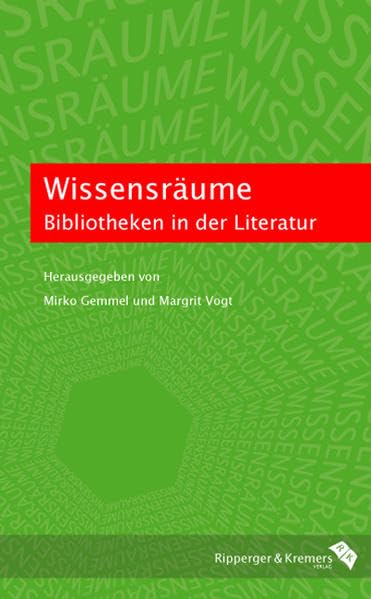 Wissensräume. Bibliotheken in der Literatur Reference Books