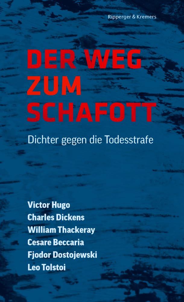 Der Weg zum Schafott. Dichter gegen die Todesstrafe Essays & Short Stories