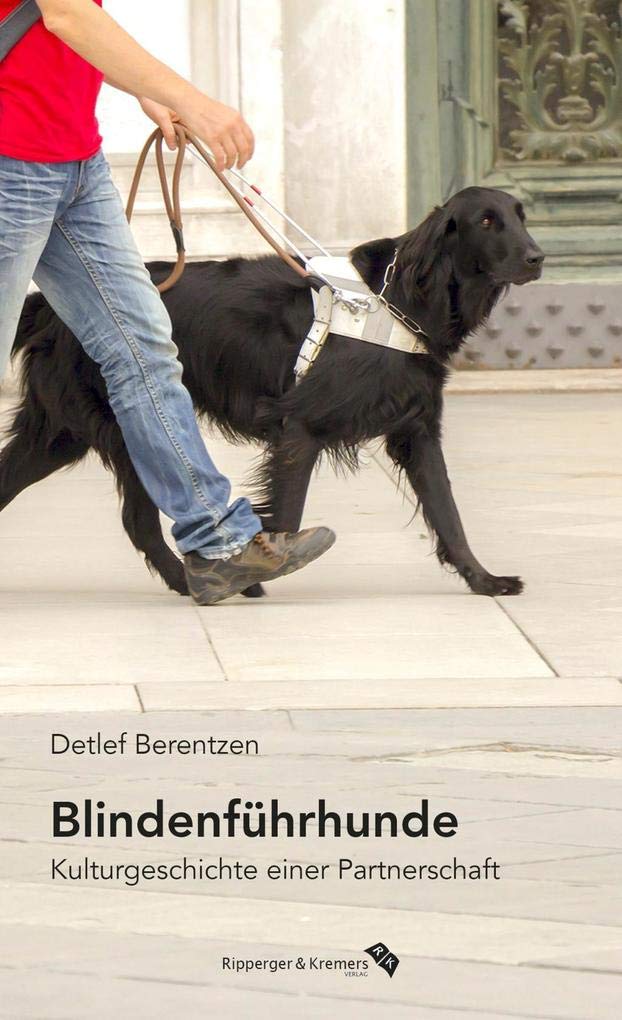 Blindenführhunde. Kulturgeschichte einer Partnerschaft Social Sciences