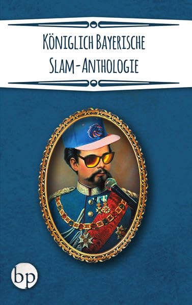 Product Image: Königlich Bayerische Slam-Anthologie