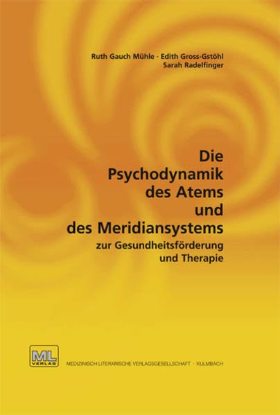 Die Psychodynamik des Atems und des Meridiansystems zur Gesundheitsförderung und Therapie book