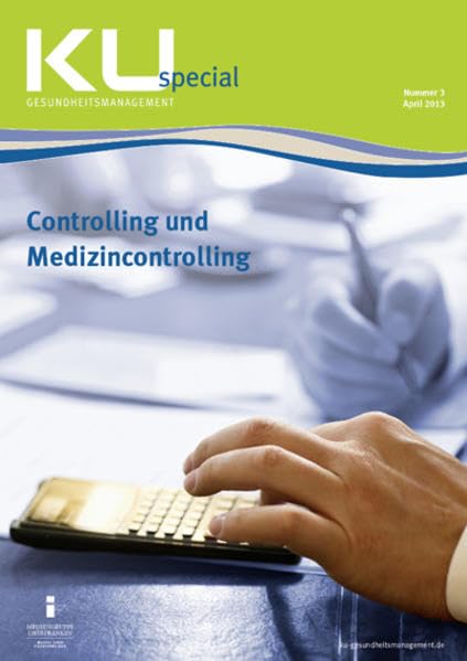 Controlling und Medizincontrolling im Krankenhaus Special 2013: KU Special Medicine