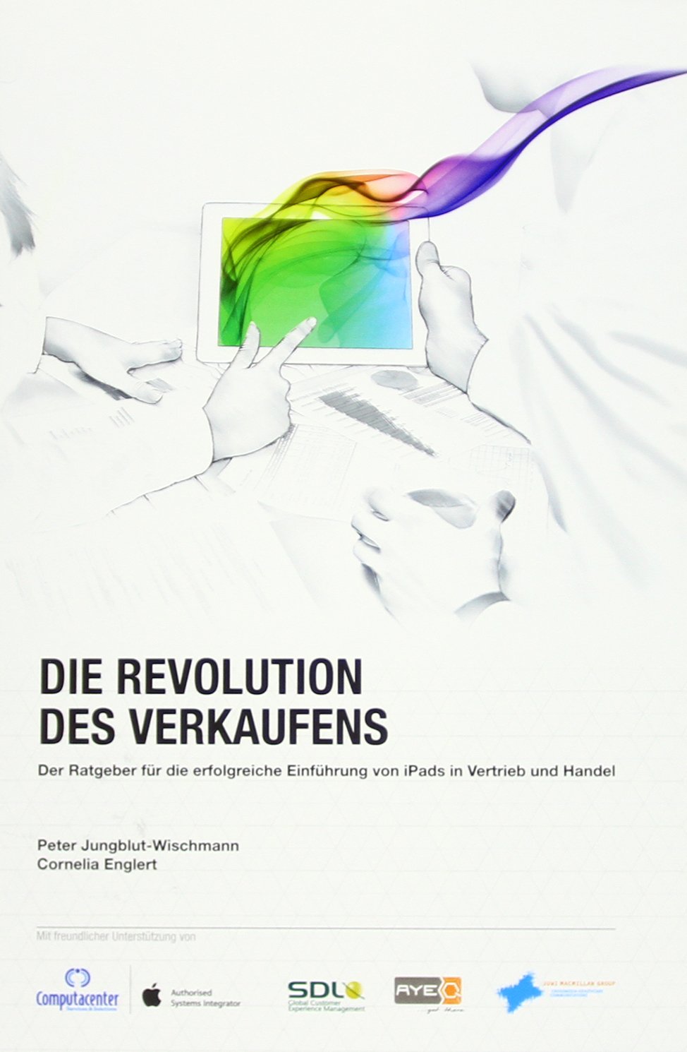 Die Revolution des Verkaufens: 3 Jahre Erfahrungen mit iPads als Vertriebstool Law