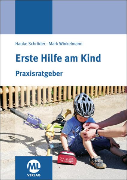 Erste Hilfe am Kind: Praxisratgeber Health, Nutrition & Fitness
