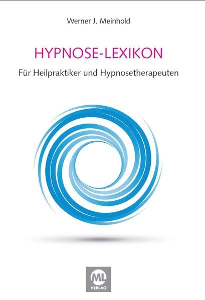 Lexikon der Hypnose, Suggestionslehre und Bewusstseins-Zustände Learning & Reference