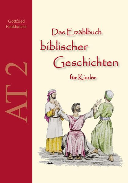 Das Erzählbuch biblischer Geschichten für Kinder: AT2 Band 2 Mose - Josua Novels & Short Stories
