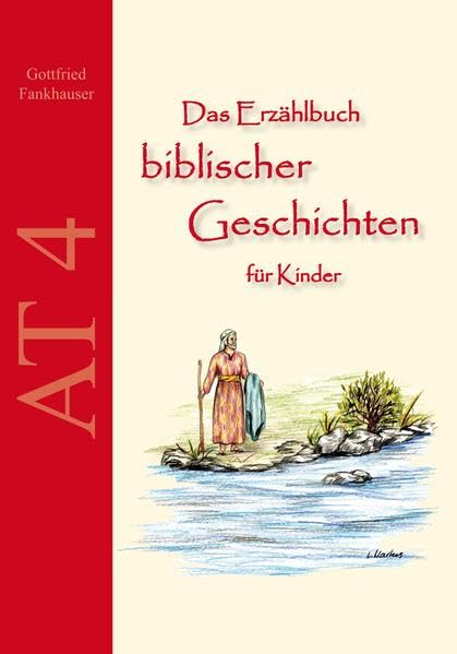 Das Erzählbuch biblischer Geschichten für Kinder: AT4: Elisa - Rückkehr aus der Gefangenschaft, Hiob Religion & Esotericism