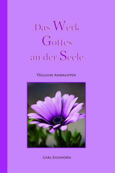 Das Werk Gottes an der Seele: Tägliche Andachten Religion & Esotericism
