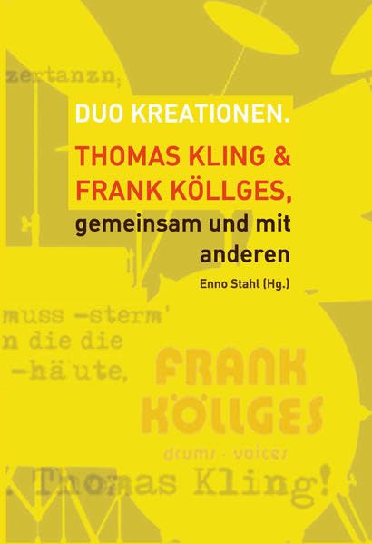 Duo Kreationen. Thomas Kling & Frank Köllges, gemeinsam mit anderen Books