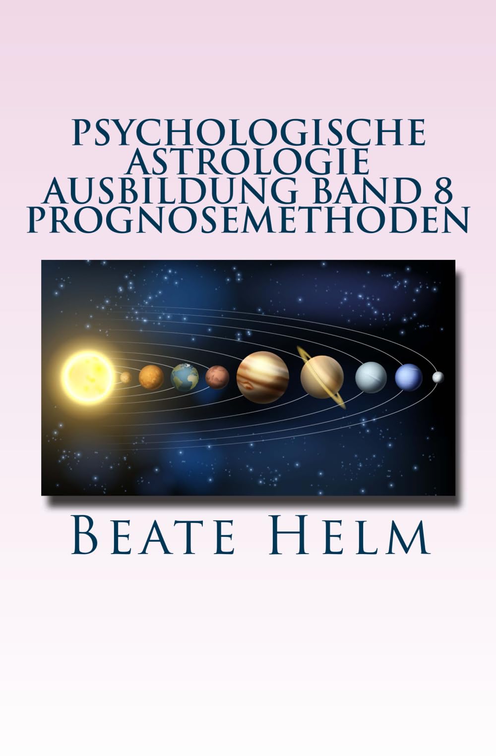 Psychologische Astrologie - Ausbildung Band 8 - Prognosemethoden: Die bewusst gestaltete Zukunft - Analyse und optimale Nutzung der Zeitqualität Lifestyle