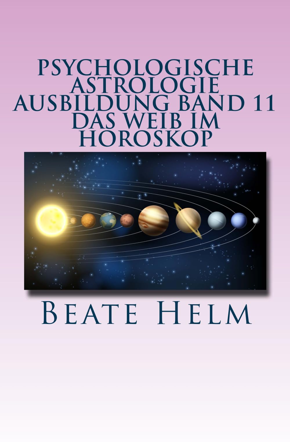 Psychologische Astrologie - Ausbildung Band 11 - Das Weib im Horoskop: Lilith und die Asteroiden Ceres, Pallas Athene, Vesta und Juno book