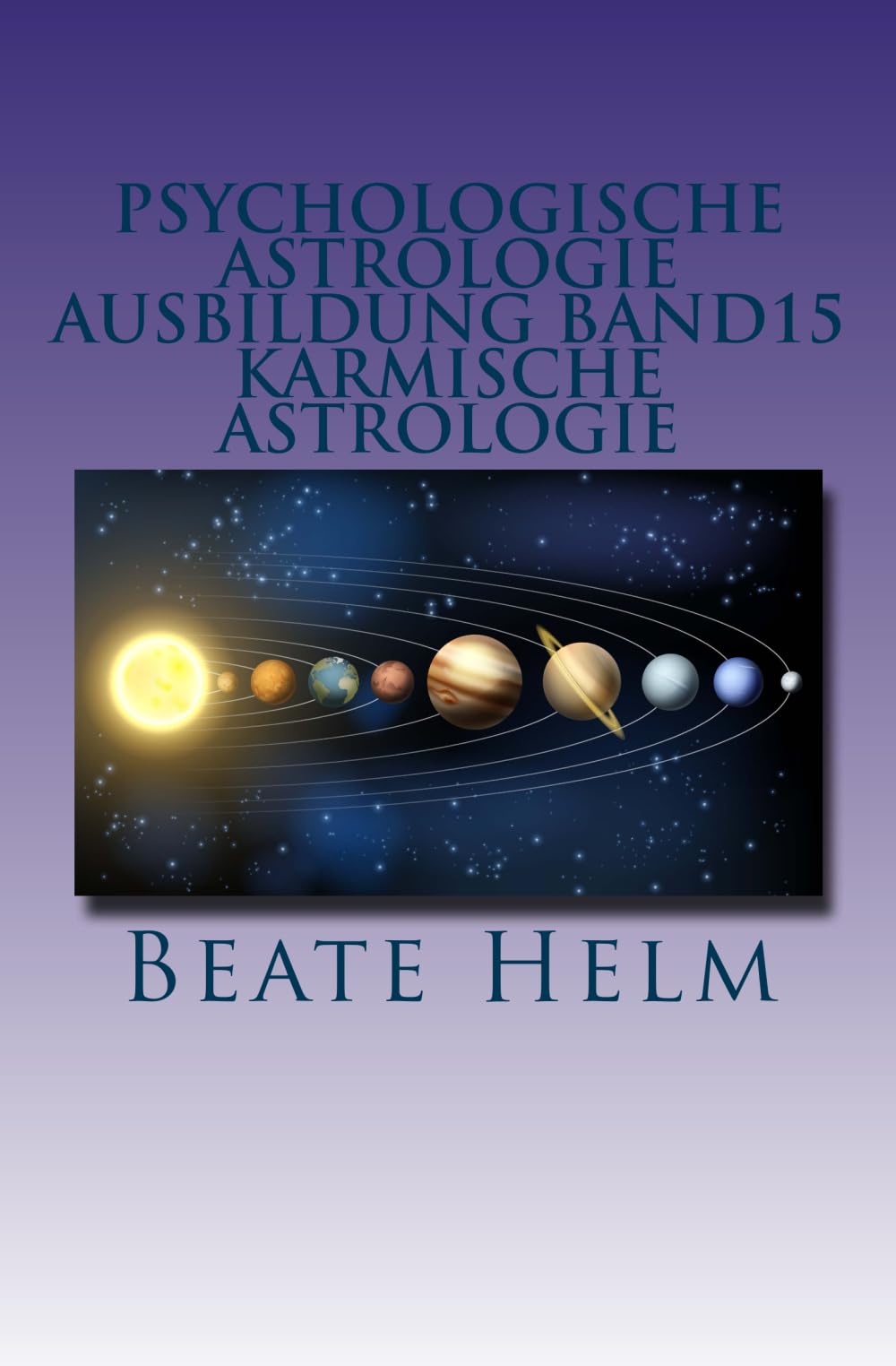 Psychologische Astrologie - Ausbildung Band 15 - Karmische Astrologie: Erkenntnis und Integration früherer Erfahrungen - Ankommen im Jetzt Lifestyle